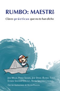 Rumbo: maestr@ - José Miguel Pareja Salinas - ebook