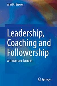 Leadership, Coaching and Followership - Ann M. Brewer - ebook