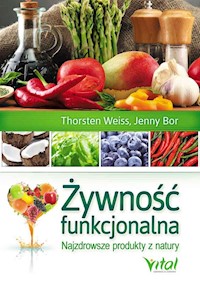 Żywność funkcjonalna - Weiss Thorsten, Bor Jenny - książka