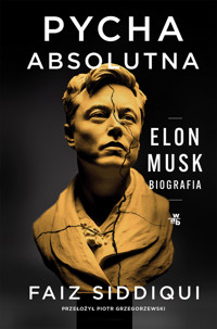 Pycha absolutna. Elon Musk. Biografia - Faiz Siddiqui - książka