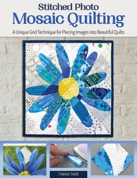 Stitched Photo Mosaic Quilting - Timna Tarr - ebook