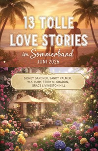 13 Tolle Love Stories im Sommerband Juni 2026 - Terry M. Gradon - ebook