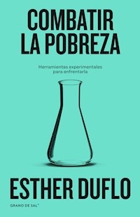 Combatir la pobreza - Esther Duflo - ebook