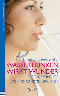 Wassertrinken wirkt Wunder - Batmanghelidj Fereydoon - ebook