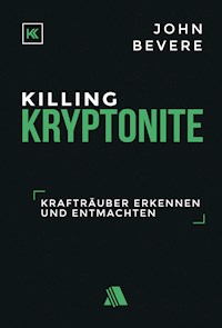 Killing Kryptonite - Bevere John - ebook
