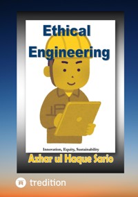 Ethical Engineering - Azhar ul Haque Sario - ebook