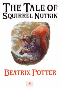 The Tale of Squirrel Nutkin - Beatrix Potter - ebook
