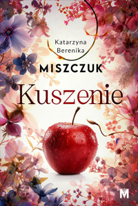 Kuszenie - Katarzyna Berenika Miszczuk - ebook + audiobook + książka