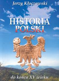 Historia Polski do końca XV wieku - Kłoczowski Jerzy - książka
