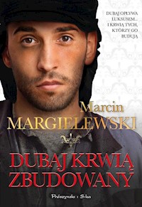 Dubaj krwią zbudowany - Marcin Margielewski - ebook + audiobook + książka