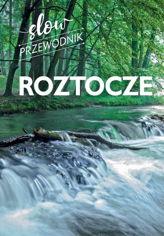 Roztocze. Slow przewodnik - Paweł Pomykalski, Beata Pomykalska - książka