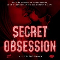 Secret obsession - N. J. Zblendowana - audiobook + książka