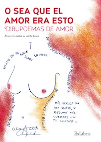 O sea que el amor era esto - Álvaro González de Aledo Linos - ebook
