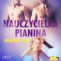LUST. Nauczycielka pianina - opowiadanie erotyczne - Vanessa Salt - ebook + audiobook