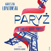 Paryż to zawsze dobry pomysł - Łopatowska Agnieszka - ebook + audiobook + książka