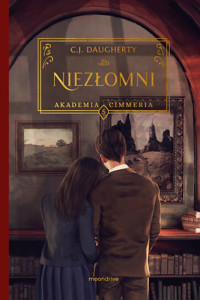 Niezłomni. Saga Akademia Cimmeria. Tom 5 - C.J. Daugherty - książka