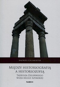 Między historiografią a historiozofią - Gillmeister Andrzej - książka