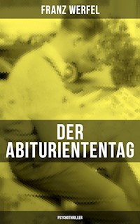 Der Abituriententag (Psychothriller) - Franz Werfel - ebook