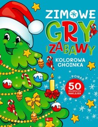 Zimowe gry i zabawy. Kolorowa choinka - zbiorowa praca - książka