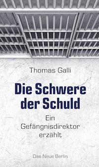 Die Schwere der Schuld - Thomas Galli - ebook