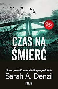 Czas na śmierć - Sarah A. Denzil - ebook + audiobook + książka