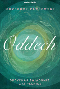 Oddech - Grzegorz Pawłowski - ebook + książka
