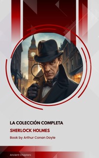 La colección completa Sherlock Holmes - Arthur Conan Doyle - ebook