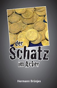 der Schatz im Acker - Hermann Brünjes - ebook
