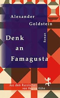 Denk an Famagusta - Alexander Goldstein - ebook
