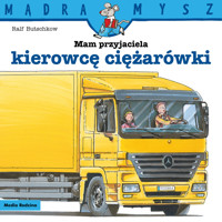 Mądra Mysz. Mam przyjaciela kierowcę ciężarówki - Ralf Butschkow - książka