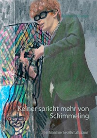 Keiner spricht mehr von Schimmeling - Michael Häusler - ebook