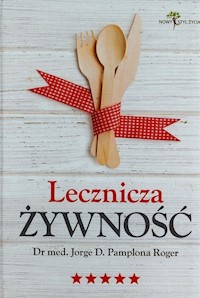 Lecznicza żywność - Roger Jorge D. Pamplona - książka
