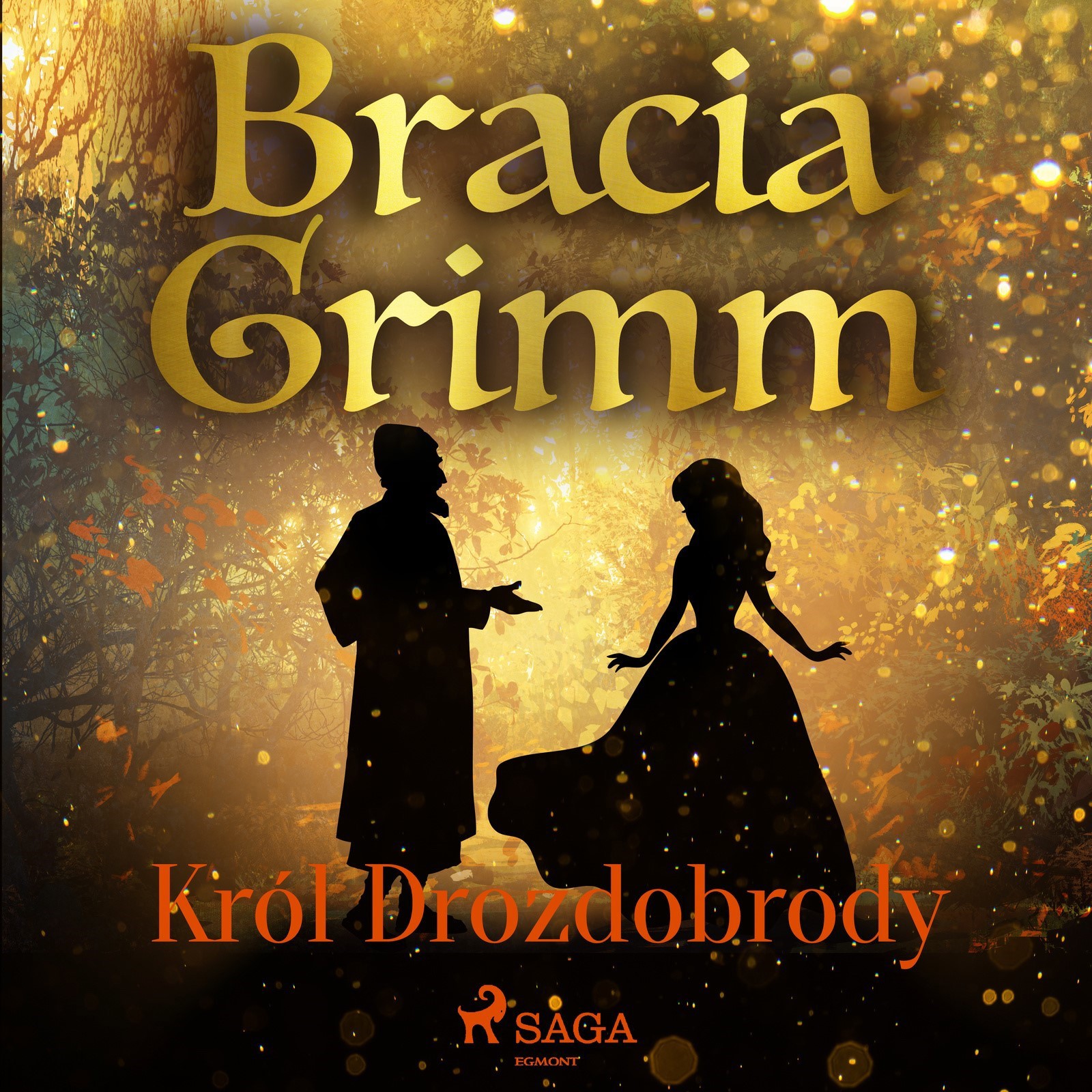 Baśnie Braci Grimm. Król Drozdobrody