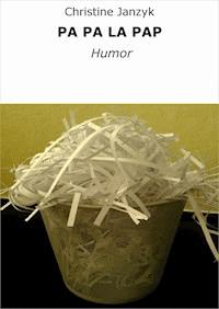 PA PA LA PAP - Christine Janzyk - ebook