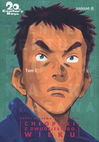 20th Century Boys - Chłopaki z XX wieku Tom 1 - Naoki Urasawa - książka