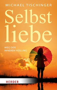 Selbstliebe - Michael Tischinger - ebook