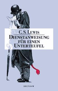 Dienstanweisung für einen Unterteufel - C. S. Lewis - ebook