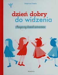Dzień dobry do widzenia - Chedru Delphine - książka