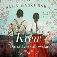 Saga kaszubska t.3. Krew - Daria Kaszubowska - ebook + audiobook