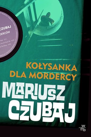 Kołysanka dla mordercy - Mariusz Czubaj - książka