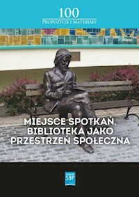 Miejsce spotkań Biblioteka jako przestrzeń społeczna - Buck Andrzej, Simonjez Monika, Kotlarek Dawid - książka