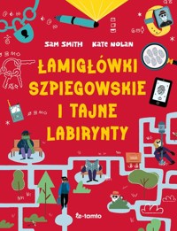 Łamigłówki szpiegowskie i tajne labirynty - Nolan Kate, Smith Sam - książka
