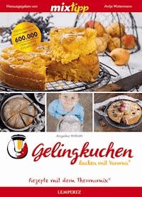MIXtipp Gelingkuchen Backen mit Varoma® - Angelika Willhöft - ebook