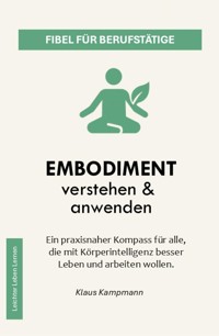 Embodiment verstehen & anwenden - Klaus Kampmann - ebook