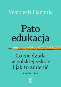Patoedukacja - Harpula Wojciech - książka