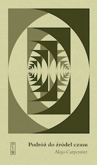 Podróż do źródeł czasu - Alejo Carpentier - ebook + książka