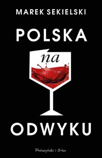 Polska na odwyku - Sekielski Marek - ebook + audiobook + książka