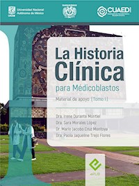 La historia clínica para médicoblastos - Irene Durante Montiel - ebook