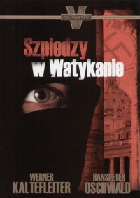 Szpiedzy w Watykanie - Werner Kaltefleiter; Hanspeter Oschwald - ebook