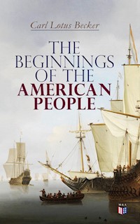 The Beginnings of the American People - Carl Lotus Becker - ebook